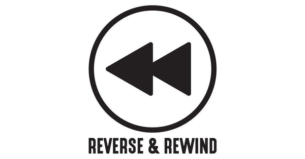 Reverse & Rewind